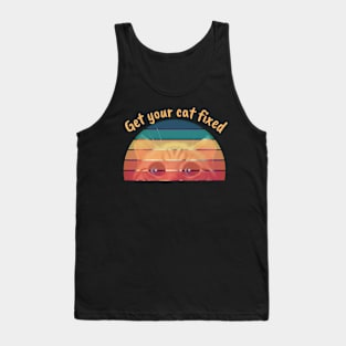 get your cat fixed Tank Top